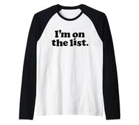 I'M ON THE LIST - funny sarcasm retro guestlist vip naughty Raglan Baseball Tee