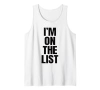 I'M ON THE LIST - funny sarcasm retro guestlist vip naughty Tank Top