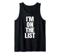 I'M ON THE LIST - funny sarcasm retro guestlist vip naughty Tank Top