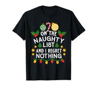 I'm On The Naughty List I Regret Nothing Funny Christmas T-Shirt