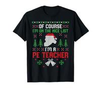 I'm On The Nice List I'm A PE Teacher Santa Christmas T-Shirt