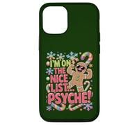 I'm On The Nice List Psyche! Gingerbread man Case for iPhone 12/12 Pro