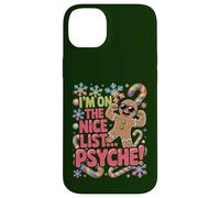 I'm On The Nice List Psyche! Gingerbread man Case for iPhone 14 Plus