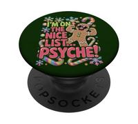 I'm On The Nice List Psyche! Gingerbread man PopSockets Adhesive PopGrip