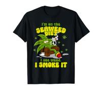 I'm On The Seaweed Diet I See Weed I Smoke It T-Shirt