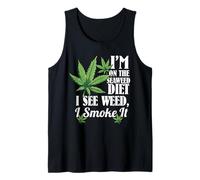 I'm On The Seaweed Diet I See Weed I Smoke It Tank Top