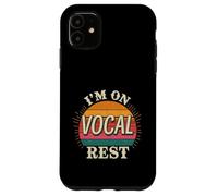 I'm On Vocal Rest Singer Voice Recovery - Case for iPhone 11