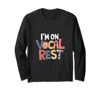I'm On Vocal Rest Singer Voice Recovery ---- Long Sleeve T-Shirt