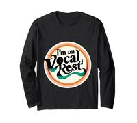 I'm On Vocal Rest Singer Voice Recovery |- Long Sleeve T-Shirt