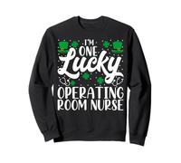 I'm One Lucky Operating Room Nurse OR Nurse St Patricks Day Sweatshirt