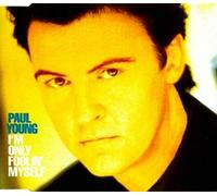 I'm only foolin' myself