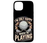 Im Only Happy When Im Playing Golf Game Sport Case for iPhone 15 Plus