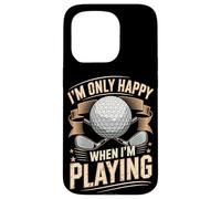 Im Only Happy When Im Playing Golf Game Sport Case for iPhone 15 Pro
