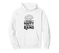 I'm Only Happy When It Rains Quote Pullover Hoodie