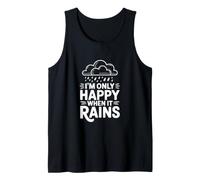I'm Only Happy When It Rains Quote Tank Top