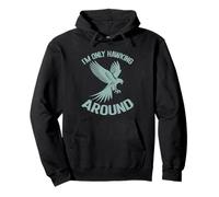 I'm Only Hawking Around Falconry Pullover Hoodie