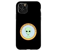 I'm Only Here For The Beer (Funny Alien Statement) Case for iPhone 11 Pro