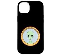 I'm Only Here For The Beer (Funny Alien Statement) Case for iPhone 14 Plus