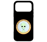 I'm Only Here For The Beer (Funny Alien Statement) Case for iPhone 17 Pro Max