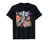 I'm Only Here for the Benefits Swagazon Funny Work Humor Value Graphic T-Shirt