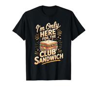 I'm Only Here for the Club Sandwich Deli Foodie Value Graphic T-Shirt, Men, Black, S