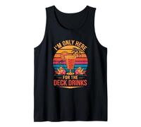 Im Only Here for The Deck Drinks Cruise Party Tank Top