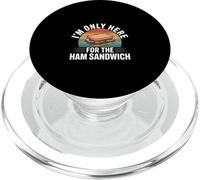 I'm Only Here For The Ham Sandwich Deli Lunch Picnic -- PopSockets PopGrip for MagSafe