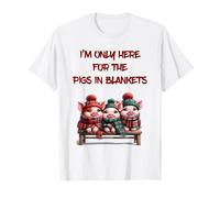 I'm Only Here For The Pigs In Blankets T-Shirt