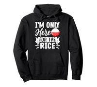 I'm Only Here For The Rice Rice Bowl Asian Food Pullover Hoodie