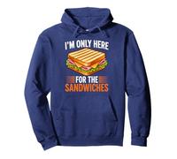 I'm Only Here for the Sandwiches Fun Foodie Sandwich Pullover Hoodie