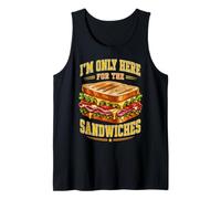 I'm Only Here for the Sandwiches Tank Top