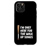 I'm Only Here For Walk Up Songs Baseball Player Fan Dad Mom Case for iPhone 11 Pro