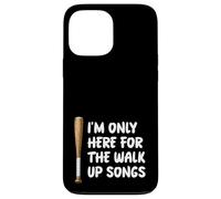 I'm Only Here For Walk Up Songs Baseball Player Fan Dad Mom Case for iPhone 13 Pro Max