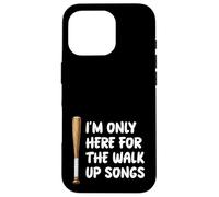 I'm Only Here For Walk Up Songs Baseball Player Fan Dad Mom Case for iPhone 16 Pro