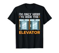 I'm Only Here to Ride The Elevator Technician Elevator Value Graphic T-Shirt