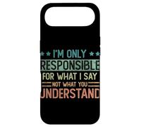 I'm only responsible for what I say not what you understand Case for iPhone Air
