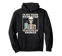 Im Only Staying Hydrated To Outlive My Enemies Pullover Hoodie