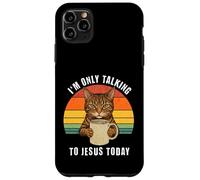 I'm Only Talking To Jesus Today Cat Coffee Case for iPhone 11 Pro Max