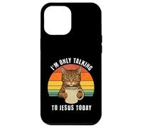 I'm Only Talking To Jesus Today Cat Coffee Case for iPhone 12 Pro Max