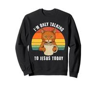 I'm Only Talking To Jesus Today Cat Coffee Sweatshirt