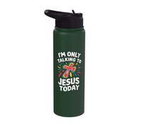 I'm Only Talking to Jesus Today Christian Stainless Steel Insulated Water Bottle
