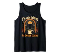 I'm Only Talking to Jesus Today Funny Black Cat Coffee Humor Tank Top