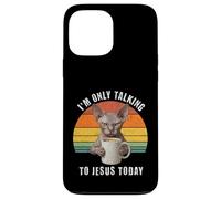 I'm Only Talking To Jesus Today Sphynx Cat Coffee Funny Case for iPhone 13 Pro Max