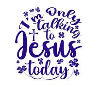 I'm only Talking to Jesus Today Vinyl Wall Decals 54.6x59.4cm Do not Damage The Wall Surface DarkBlue