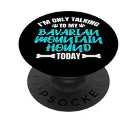 I'm Only Talking To My Bavarian Mountain Hound Today PopSockets Adhesive PopGrip