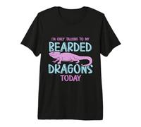 Im only Talking to My Bearded Dragons Premium T-Shirt
