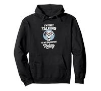 I'm Only Talking to My Dalmatian Today Illustration Pullover Hoodie