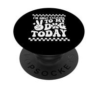 I'm Only Talking To My Dog Today Dog Lover Funny Dog PopSockets Adhesive PopGrip