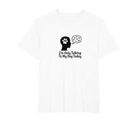 I'm Only Talking to My Dog Today Dog Lover T-Shirt, Men's Big and Tall, White, 5X Tall