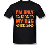 I'm Only Talking to My Dog Today Summer Fashion Men's Basic Short Sleeve T-Shirt(Small)